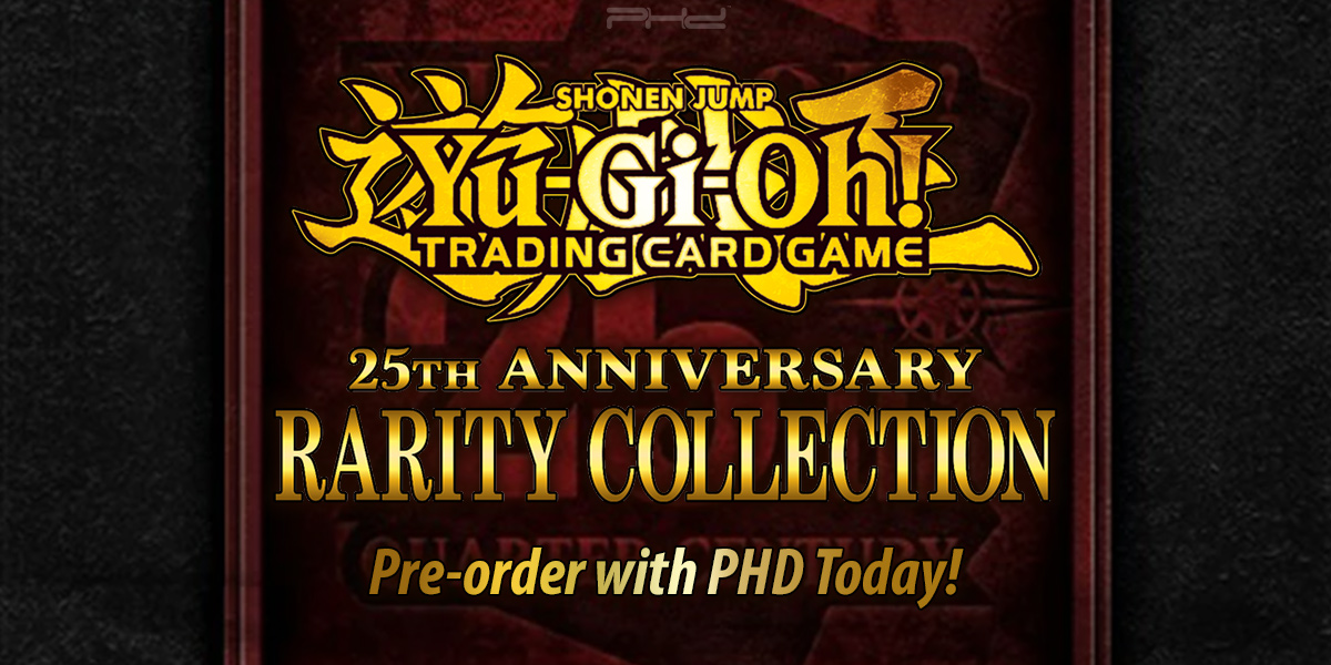 Yu-Gi-Oh! 25th Anniversary Rarity Collection — Konami - PHD Games