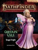 Pathfinder RPG, 2e: Adventure Path- Stage Fright (Curtain Call 1 of 3)