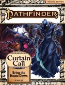 Pathfinder RPG, 2e: Adventure Path- Bring the House Down (Curtain Call 3 of 3)