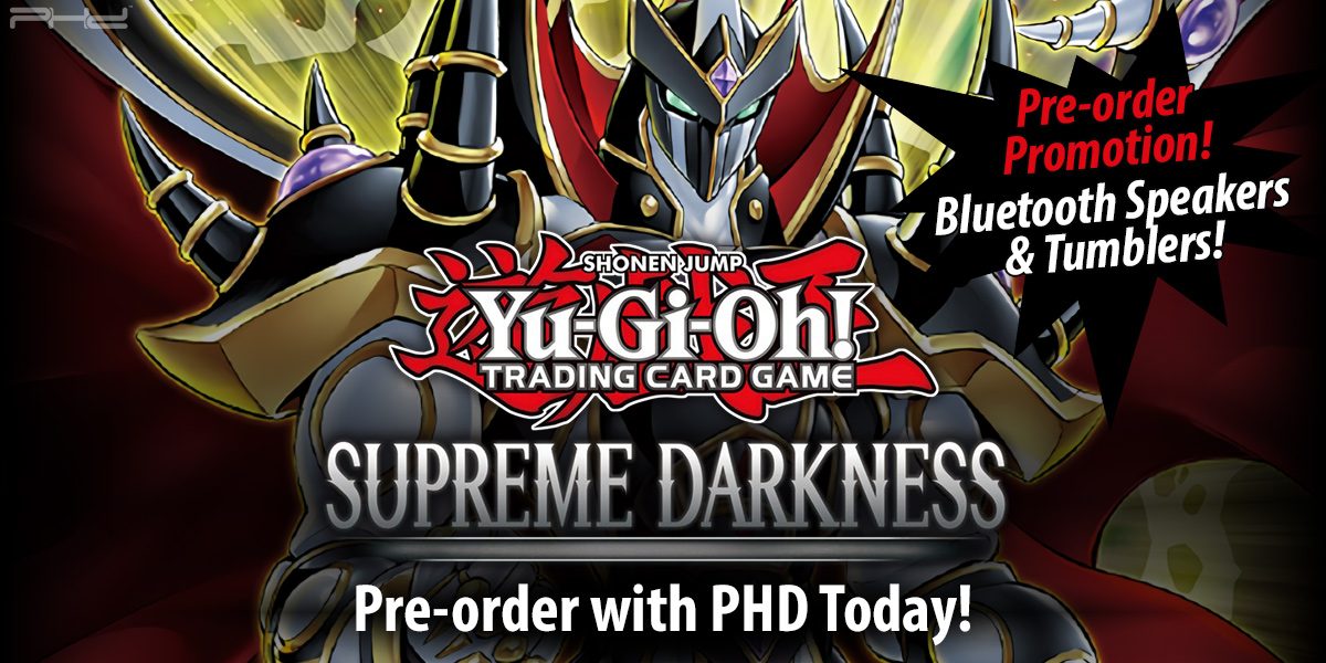 Yu-Gi-Oh! Supreme Darkness & Pre-order Promotion — Konami